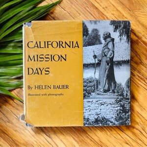 Vintage 1951 California Mission Days by Helen Bauer – Hardcover w/ Dust Jacket